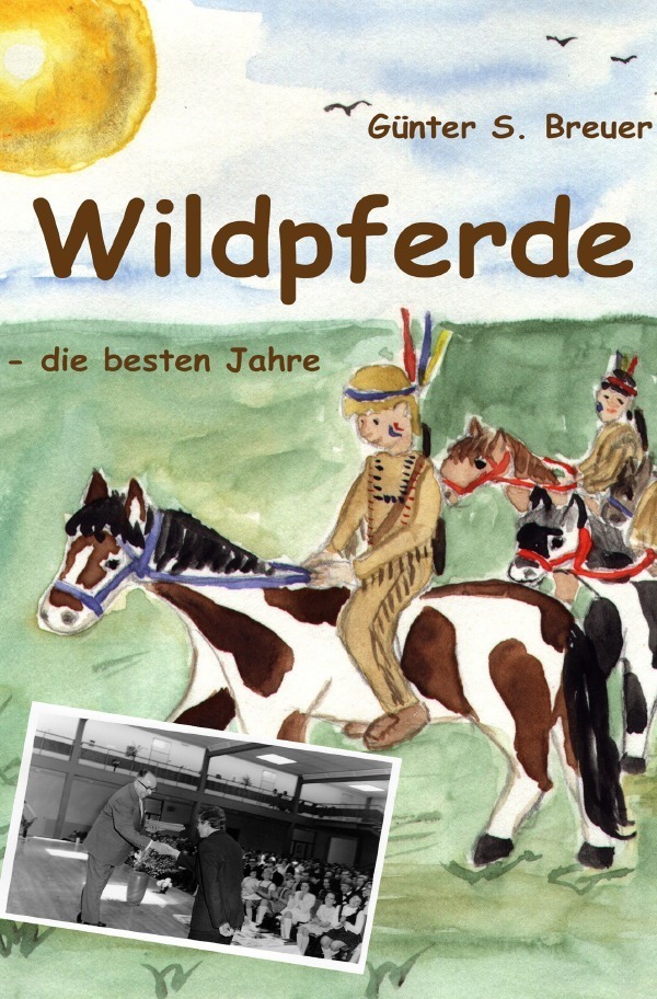 Cover: 9783745075090 | Wildpferde | - die besten Jahre | Günter Breuer | Taschenbuch | 456 S.