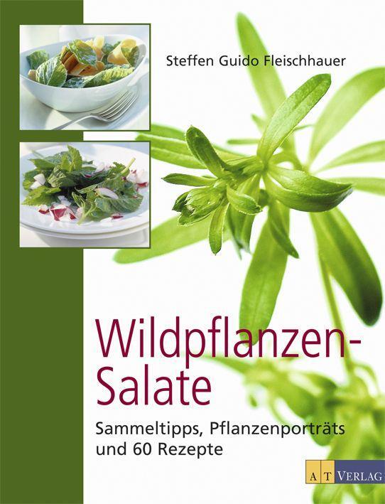Cover: 9783038009146 | Wildpflanzen-Salate | Sammeltipps, Pflanzenporträts und 60 Rezepte