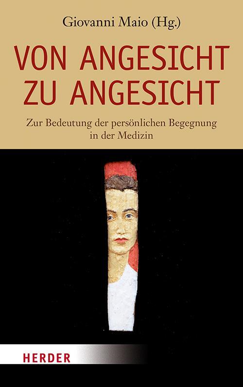 Cover: 9783451385759 | Von Angesicht zu Angesicht | Giovanni Maio | Buch | 210 S. | Deutsch