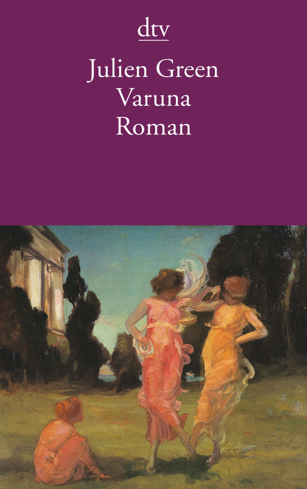 Cover: 9783423127417 | Varuna | Roman. Dtsch. v. Elisabeth Edl | Julien Green | Taschenbuch