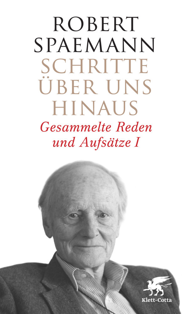 Cover: 9783608942484 | Schritte über uns hinaus (Schritte, Bd. 1). Bd.1 | Robert Spaemann