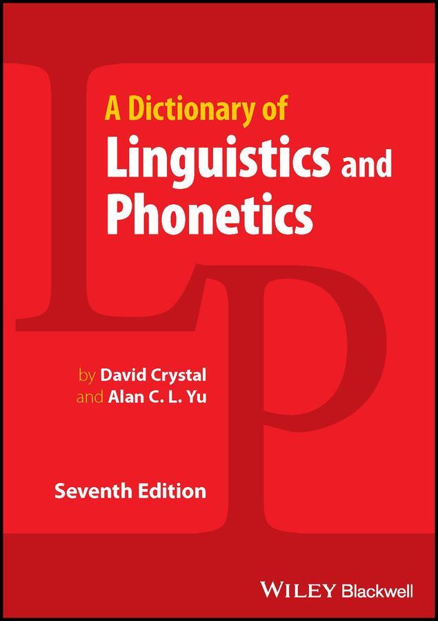 Cover: 9781119184539 | A Dictionary of Linguistics and Phonetics | David Crystal (u. a.)