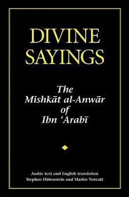 Cover: 9781905937035 | Divine Sayings: 101 Hadith Qudsi: The Mishkat Al-Anwar of Ibn 'Arabi