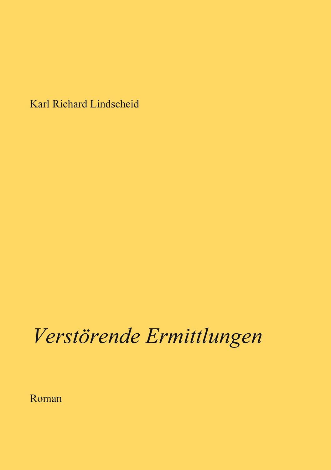 Cover: 9783759712295 | Verstörende Ermittlungen | Karl Richard Lindscheid | Taschenbuch