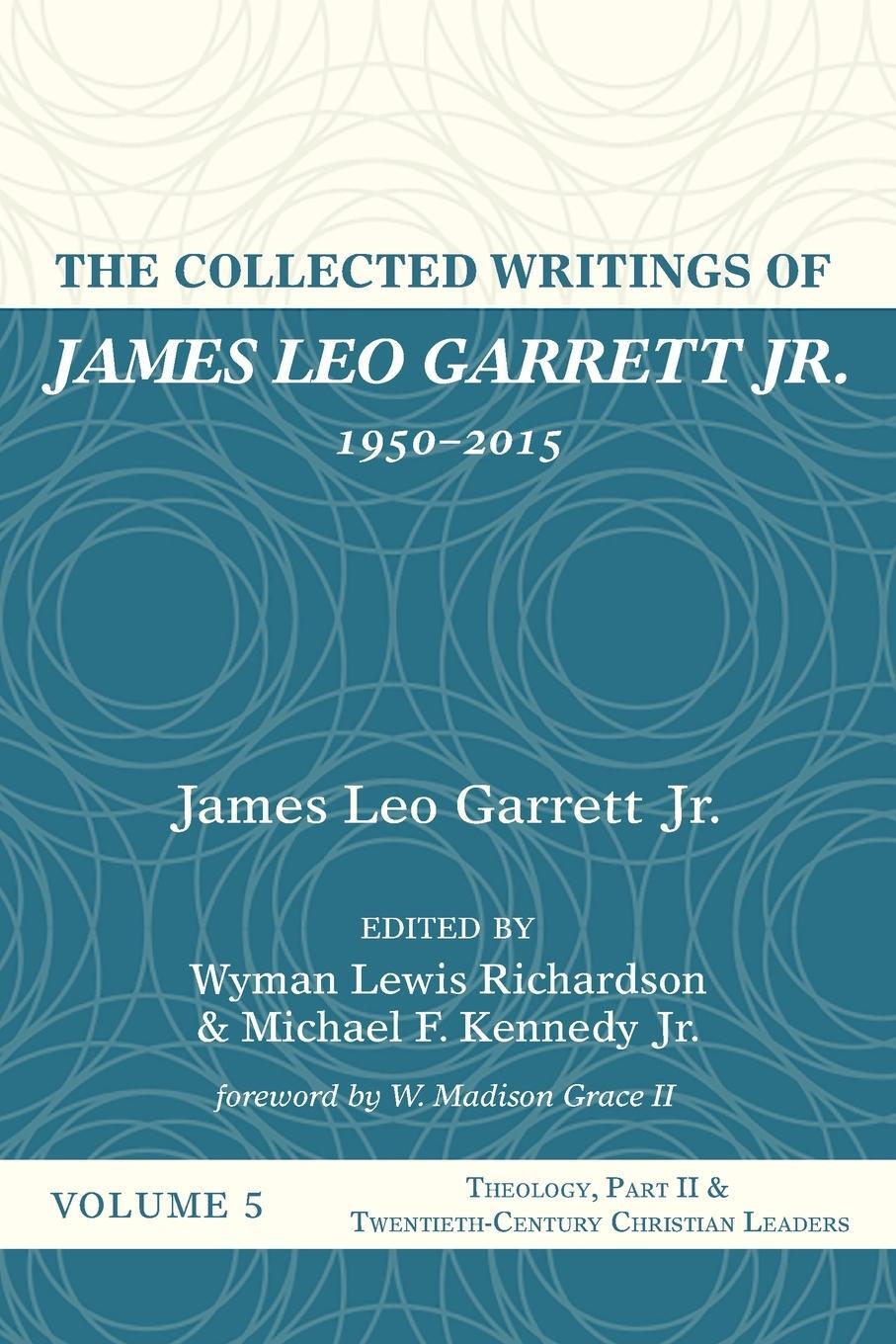 Cover: 9781532607417 | The Collected Writings of James Leo Garrett Jr., 1950-2015 | Garrett