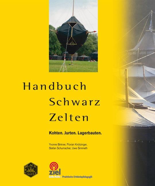Cover: 9783940562623 | Handbuch Schwarz Zelten | Kohten. Jurten. Lagerbauten | Taschenbuch