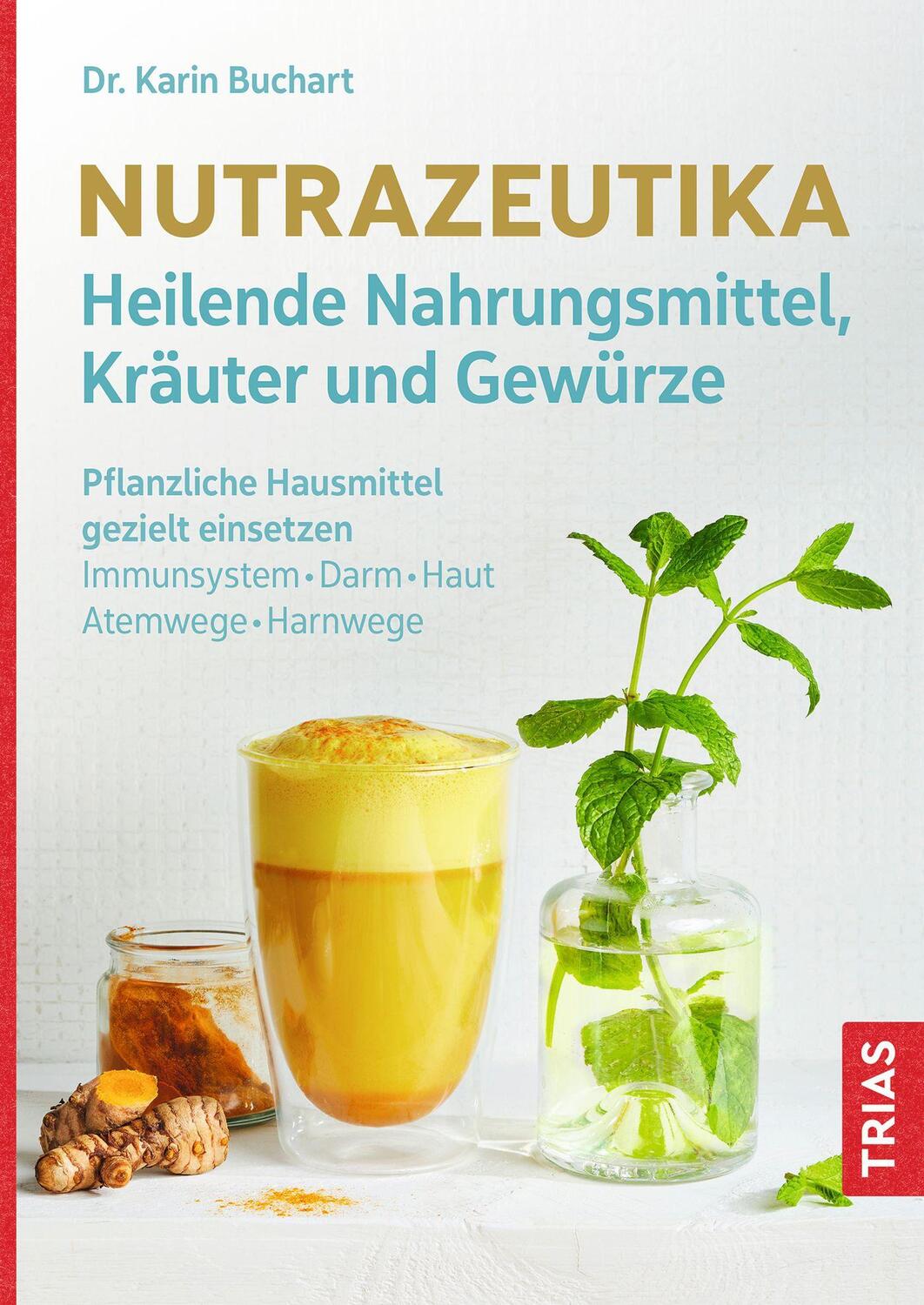 Cover: 9783432116242 | Nutrazeutika - Heilende Nahrungsmittel, Kräuter und Gewürze | Buchart