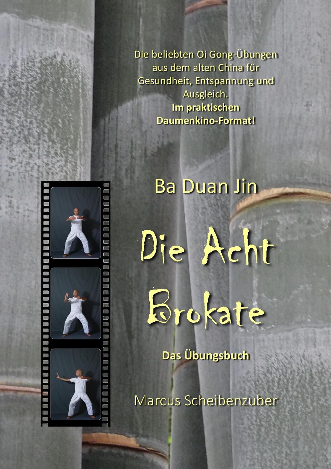 Cover: 9783741240508 | Ba Duan Jin - Die Acht Brokate | Das Übungsbuch | Marcus Scheibenzuber