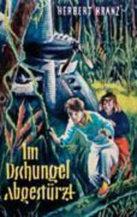 Cover: 9783833407796 | Im Dschungel abgestürzt | Herbert Kranz | Taschenbuch | Paperback