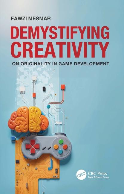 Cover: 9781032200033 | Demystifying Creativity | On Originality in Game Development | Mesmar