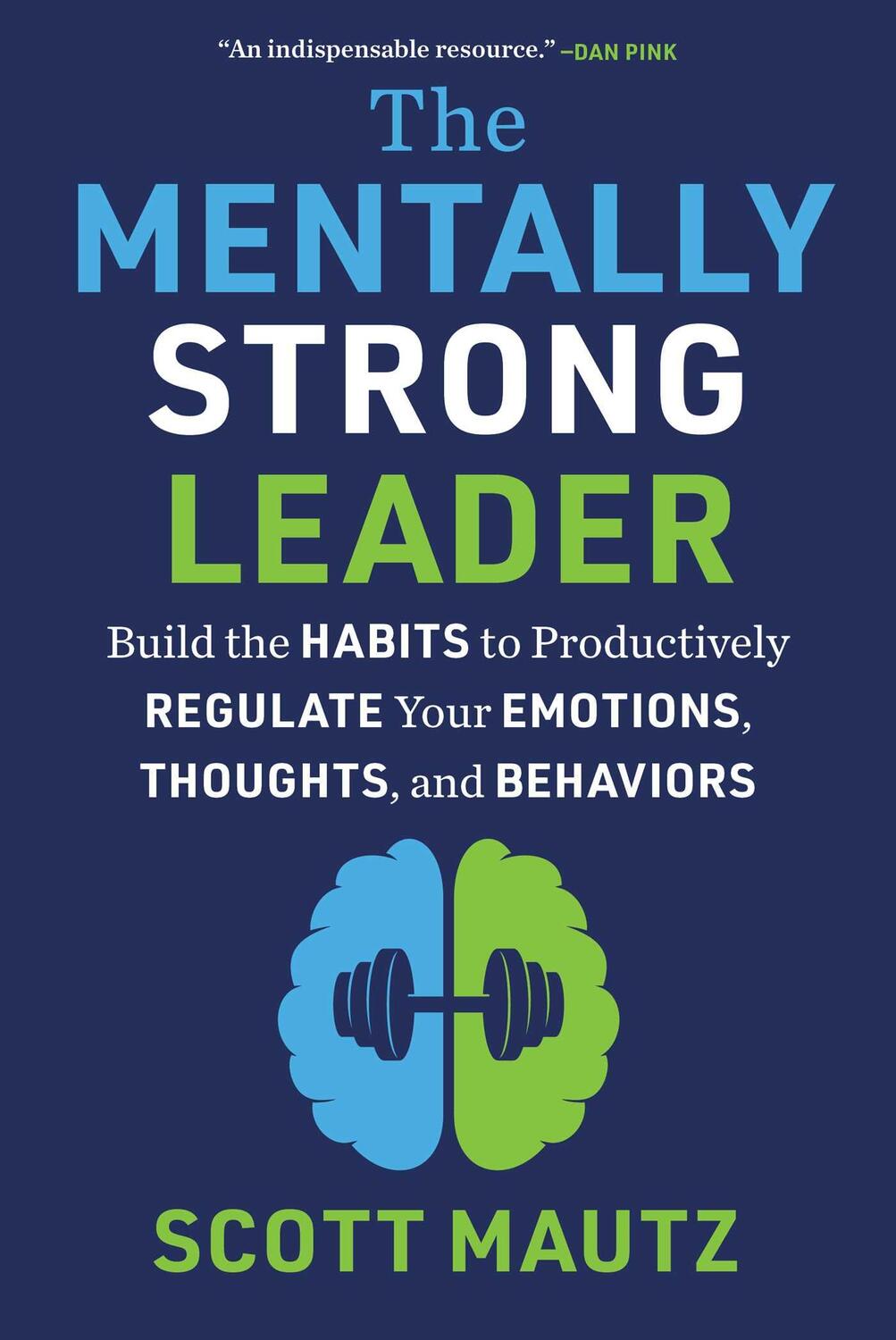 Cover: 9781510780583 | The Mentally Strong Leader | Scott Mautz | Buch | 2024