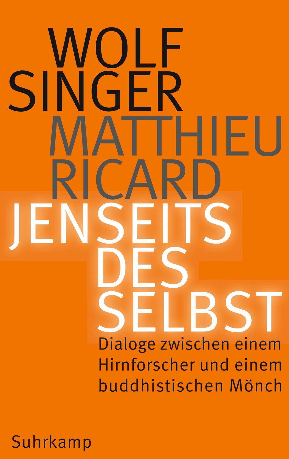 Cover: 9783518425718 | Jenseits des Selbst | Wolf Singer (u. a.) | Buch | Deutsch | 2017