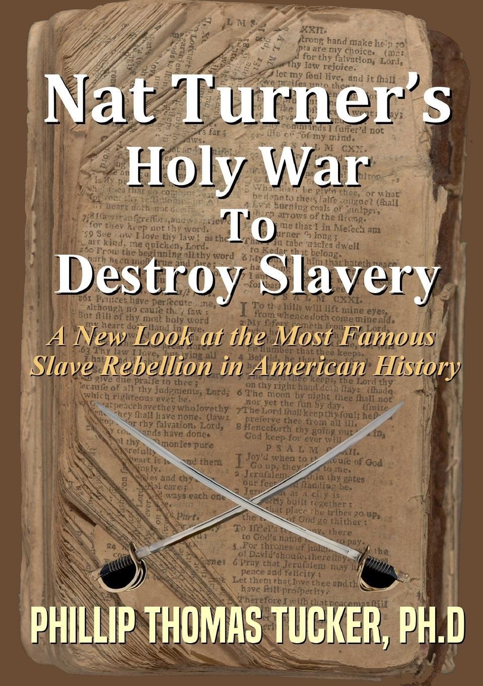 Cover: 9781365588549 | Nat Turner's Holy War To Destroy Slavery | Phillip Thomas Tucker