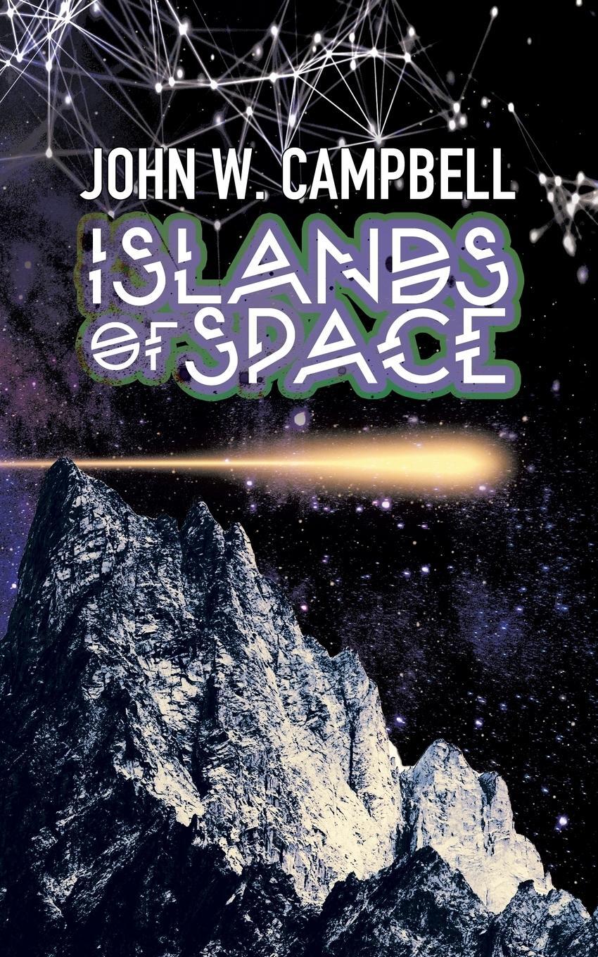 Cover: 9781479432417 | Islands of Space | John W. Campbell | Taschenbuch | Paperback | 2018