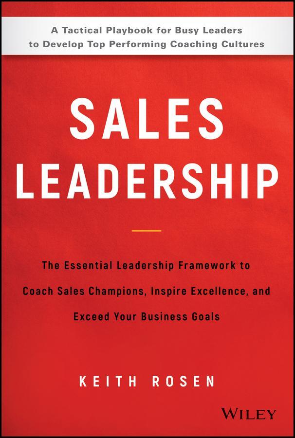 Cover: 9781119483250 | Sales Leadership | Keith Rosen | Buch | 288 S. | Englisch | 2018