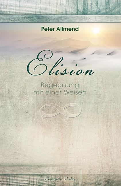 Cover: 9783894276256 | Elision | Begegnung mit einer Weisen | Peter Allmend | Buch | Deutsch