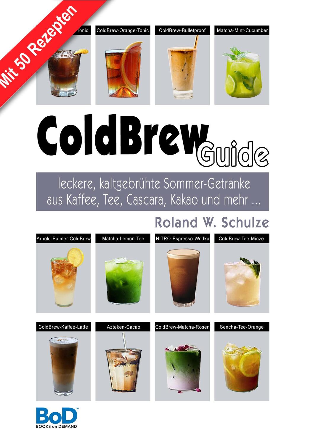 Cover: 9783750400726 | ColdBrew-Guide | Roland W. Schulze | Taschenbuch | Books on Demand