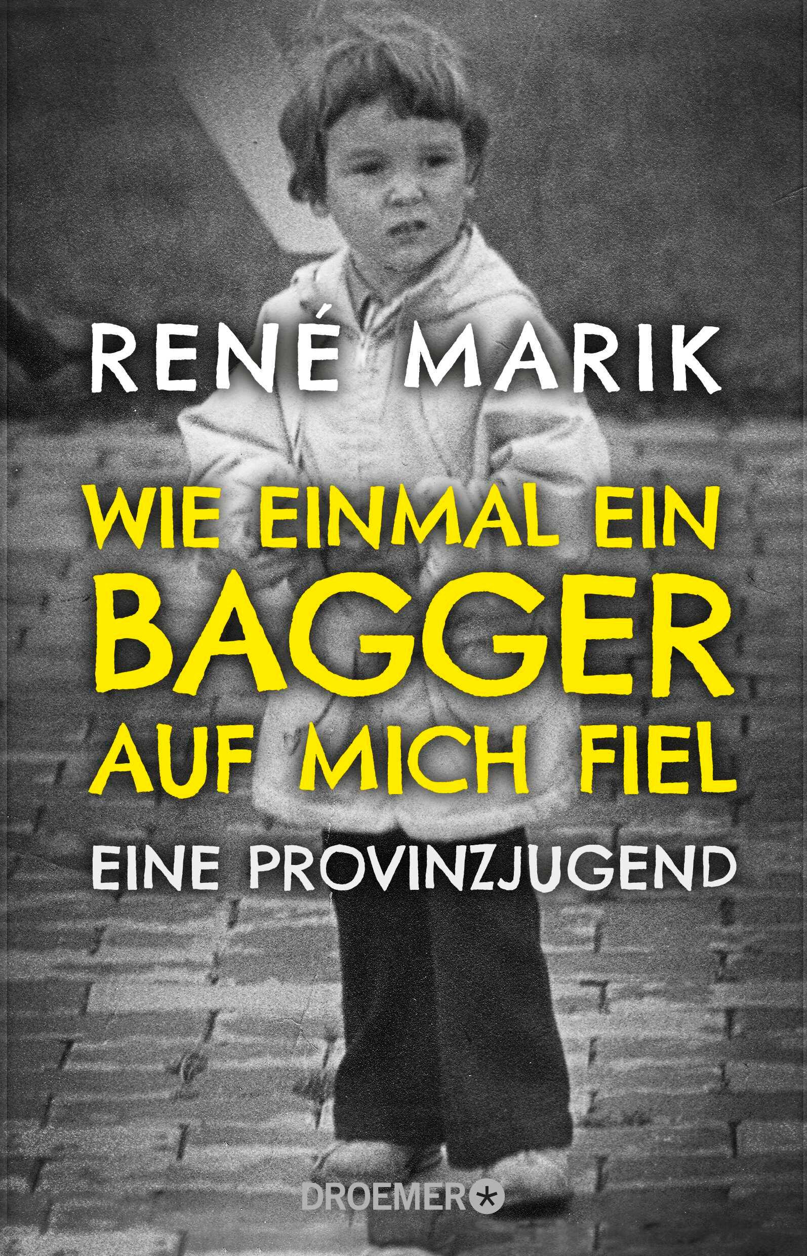 Cover: 9783426302217 | Wie einmal ein Bagger auf mich fiel | Eine Provinzjugend | René Marik