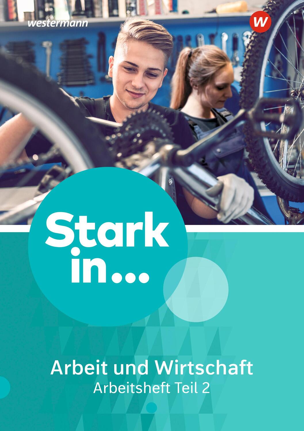 Cover: 9783141450729 | Stark in ... Arbeit und Wirtschaft 2. Arbeitsheft. | Ausgabe 2021