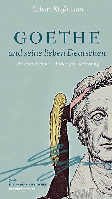 Cover: 9783821862200 | Goethe und seine lieben Deutschen | Eckart Kleßmann | Buch | 308 S.