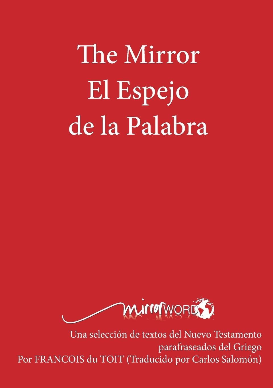 Cover: 9780992176990 | The Mirror El Espejo de La Palabra | Francois Du Toit | Taschenbuch