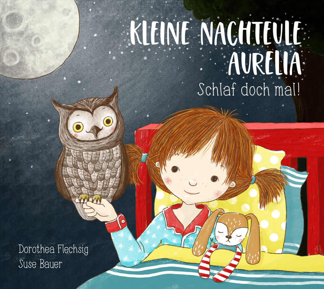 Cover: 9783943030600 | Kleine Nachteule Aurelia. Schlaf doch mal! | Dorothea Flechsig (u. a.)