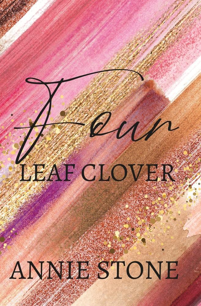 Cover: 9783757990343 | Four leaf clover | Annie Stone | Taschenbuch | Alaska im Herzen | 2023