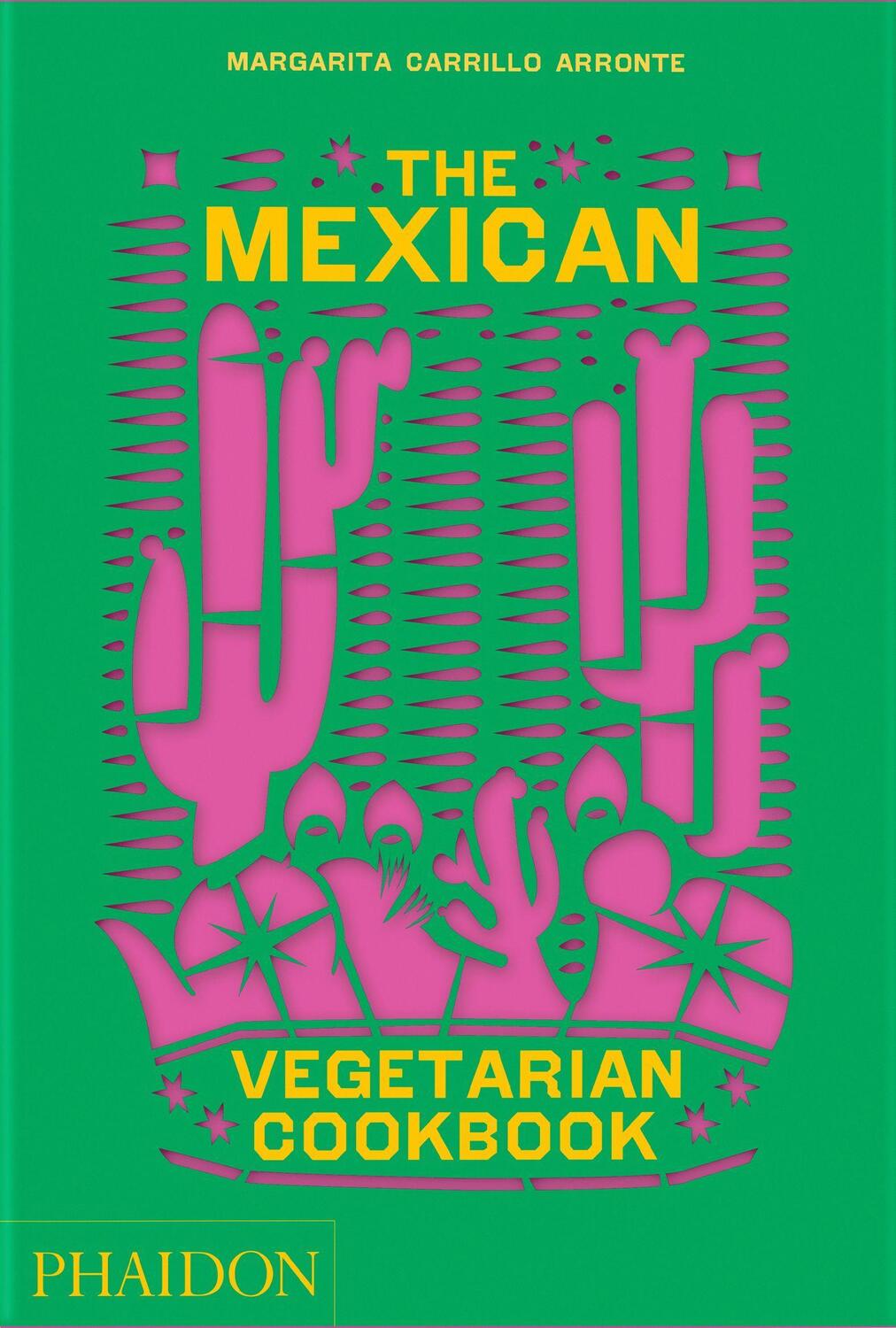 Cover: 9781838665265 | The Mexican Vegetarian Cookbook | Margarita Carrillo Arronte | Buch