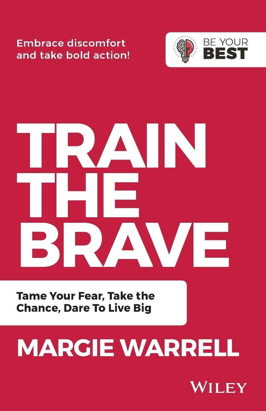 Cover: 9780730369431 | Train the Brave | Tame Your Fear, Take the Chance, Dare to Live Big