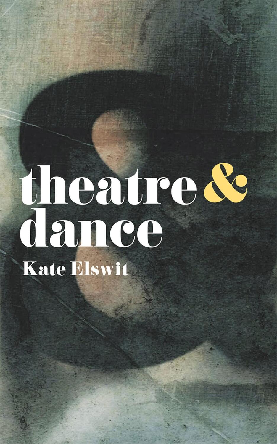 Cover: 9781137605740 | Theatre and Dance | Kate Elswit | Taschenbuch | Theatre And | VIII