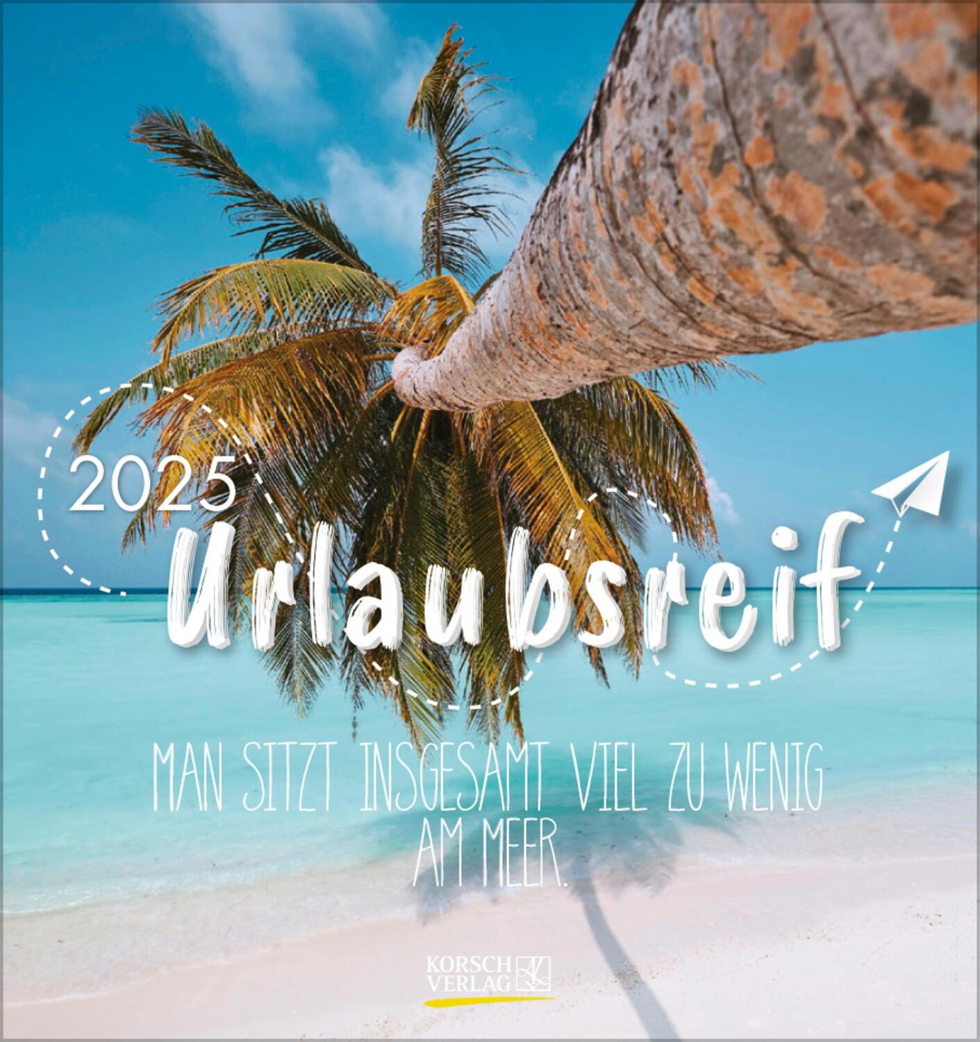 Cover: 9783731876359 | Urlaubsreif 2025 | aufstellbarer Postkartenkalender | Verlag Korsch