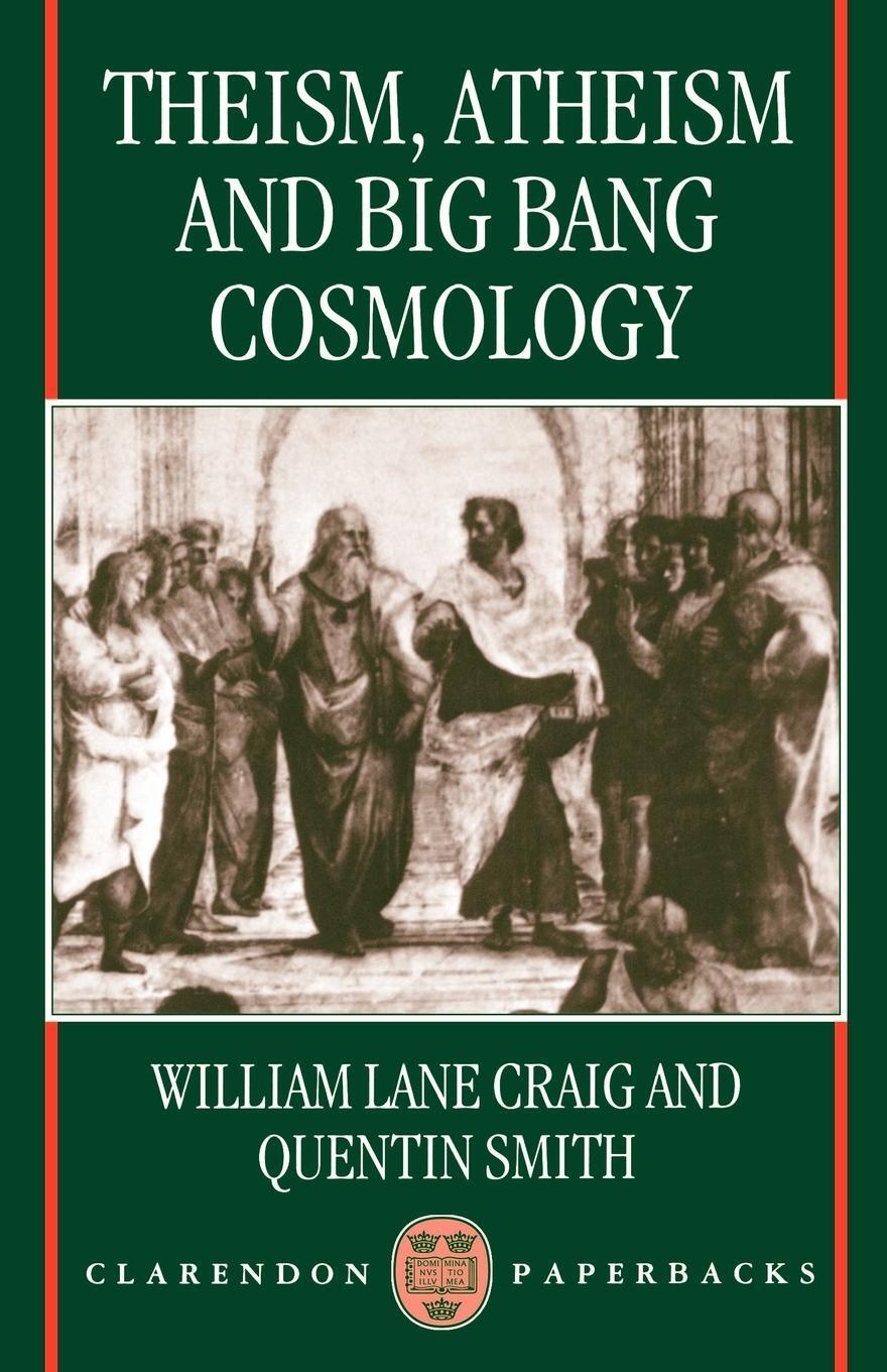 Cover: 9780198263838 | Theism, Atheism, and Big Bang Cosmology | William Lane Craig | Buch