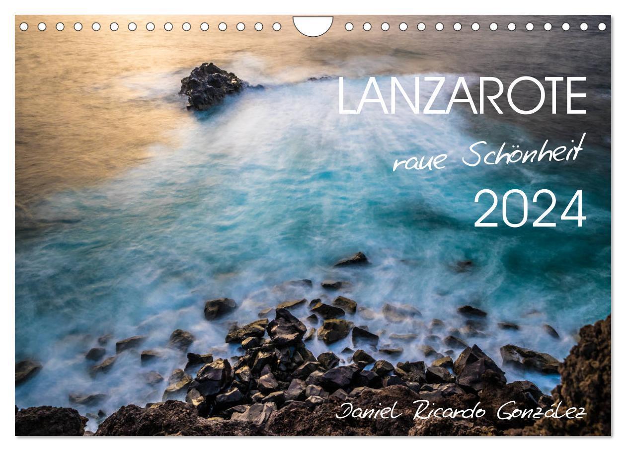 Cover: 9783383303524 | Lanzarote - raue Schönheit (Wandkalender 2024 DIN A4 quer),...