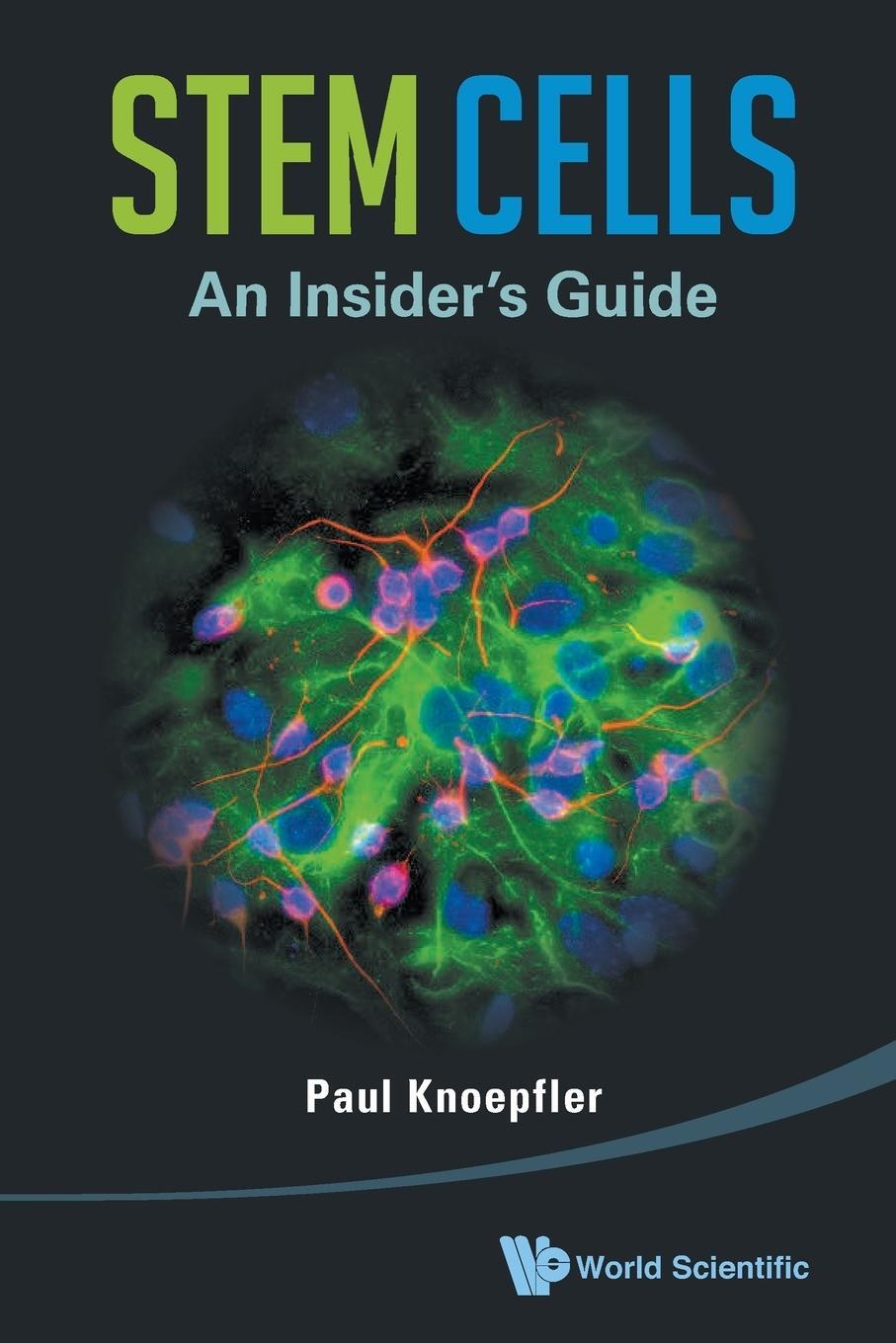 Cover: 9789814508803 | Stem Cells | An Insider's Guide | Paul Knoepfler | Taschenbuch | 2013