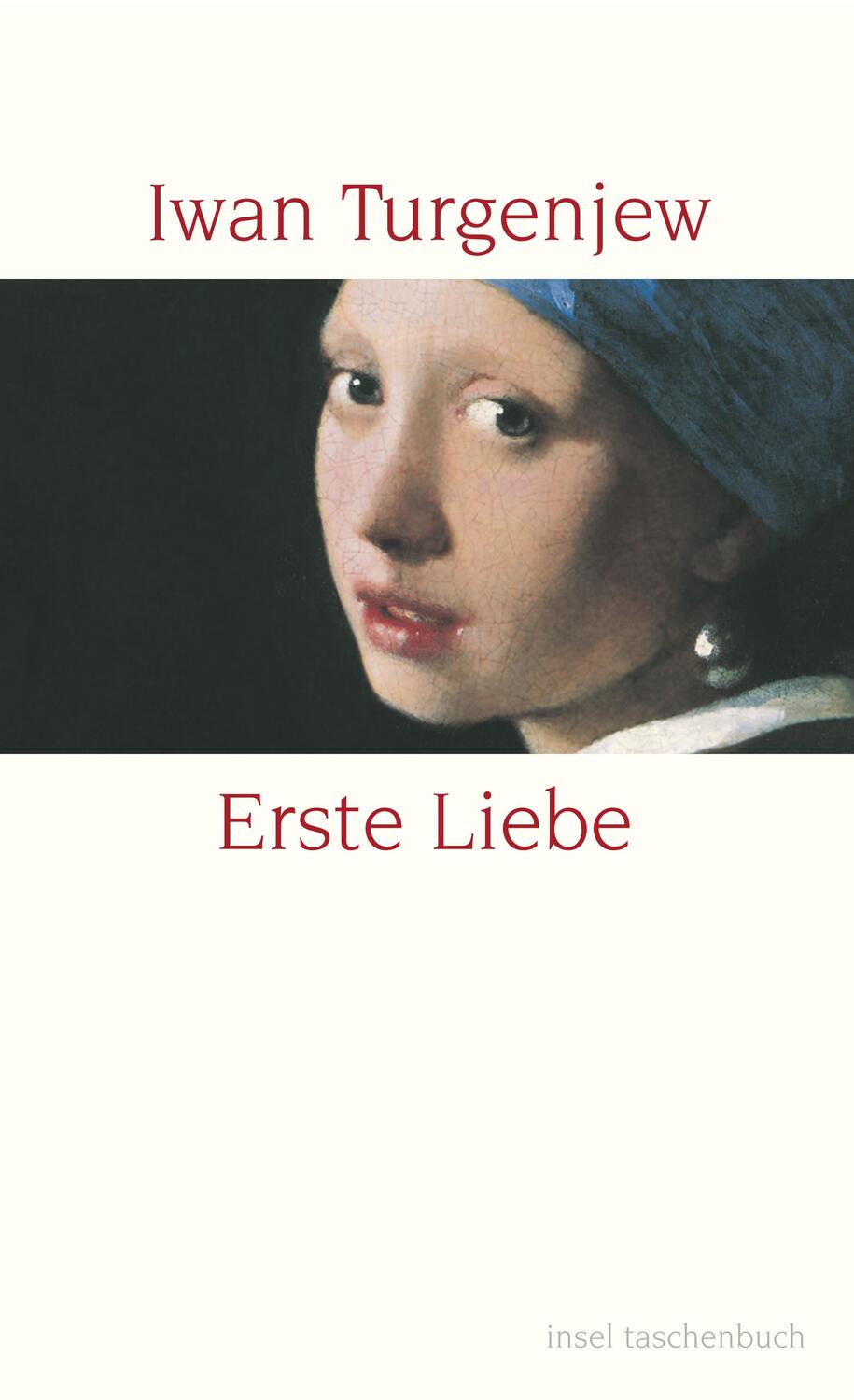 Cover: 9783458348382 | Erste Liebe | Iwan Turgenjew | Taschenbuch | Insel-Taschenbücher