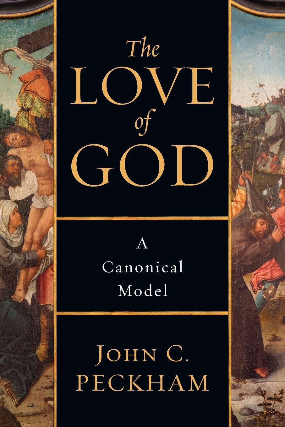 Cover: 9780830840793 | The Love of God | A Canonical Model | John C Peckham | Taschenbuch