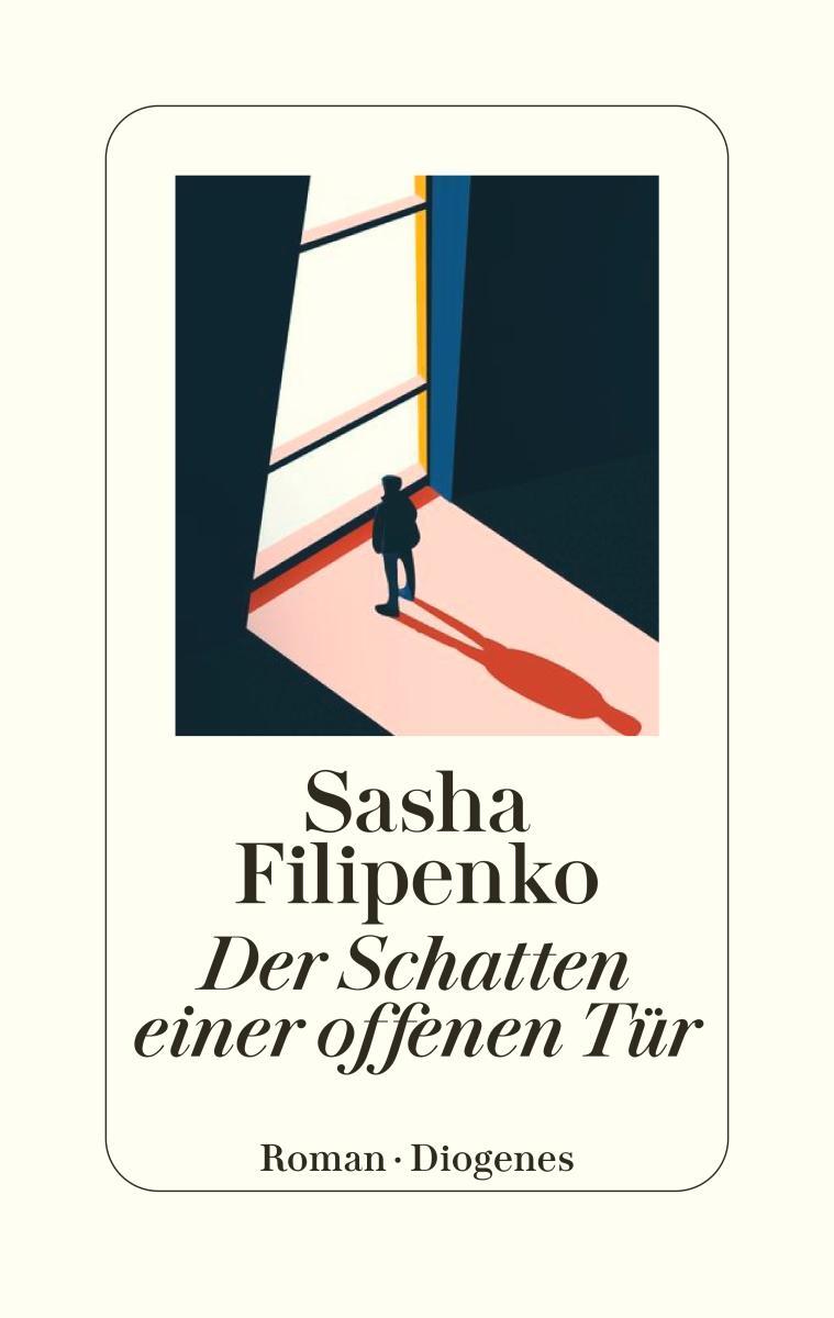 Cover: 9783257071597 | Der Schatten einer offenen Tür | Sasha Filipenko | Buch | 272 S.