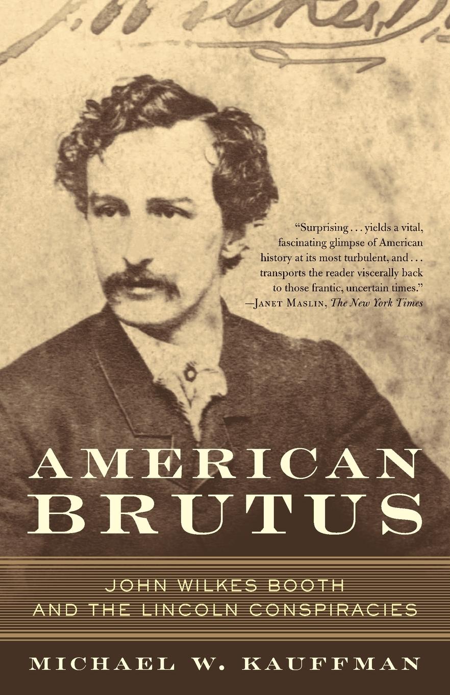 Cover: 9780375759741 | American Brutus | John Wilkes Booth and the Lincoln Conspiracies