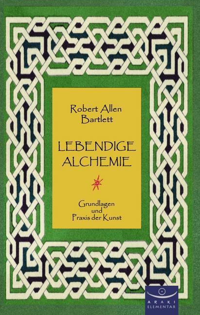 Cover: 9783936149203 | Lebendige Alchemie | Grundlagen und Praxis der Kunst | Bartlett | Buch