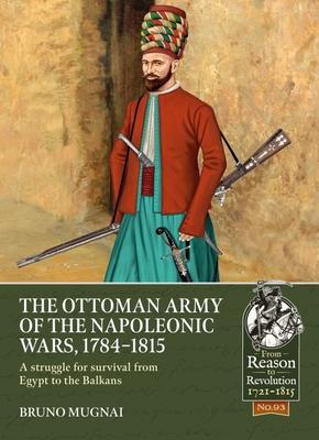 Cover: 9781915070487 | The Ottoman Army of the Napoleonic Wars, 1784-1815 | Bruno Mugnai