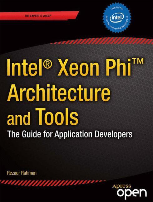 Cover: 9781430259268 | Intel Xeon Phi Coprocessor Architecture and Tools | Rezaur Rahman