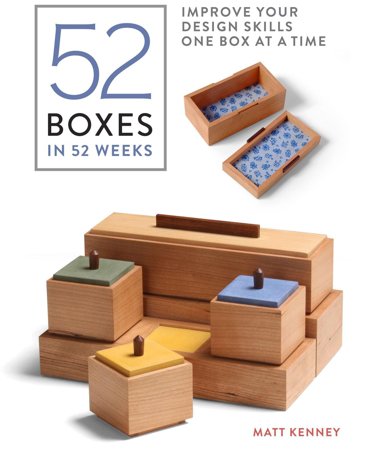 Cover: 9781631868924 | 52 Boxes in 52 Weeks: Improve Your Design Skills One Box at a Time