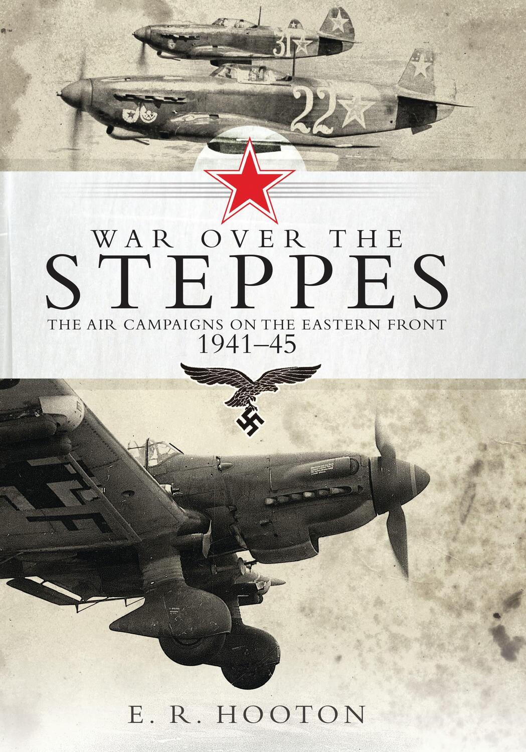 Cover: 9781472815620 | War over the Steppes | The air campaigns on the Eastern Front 1941-45