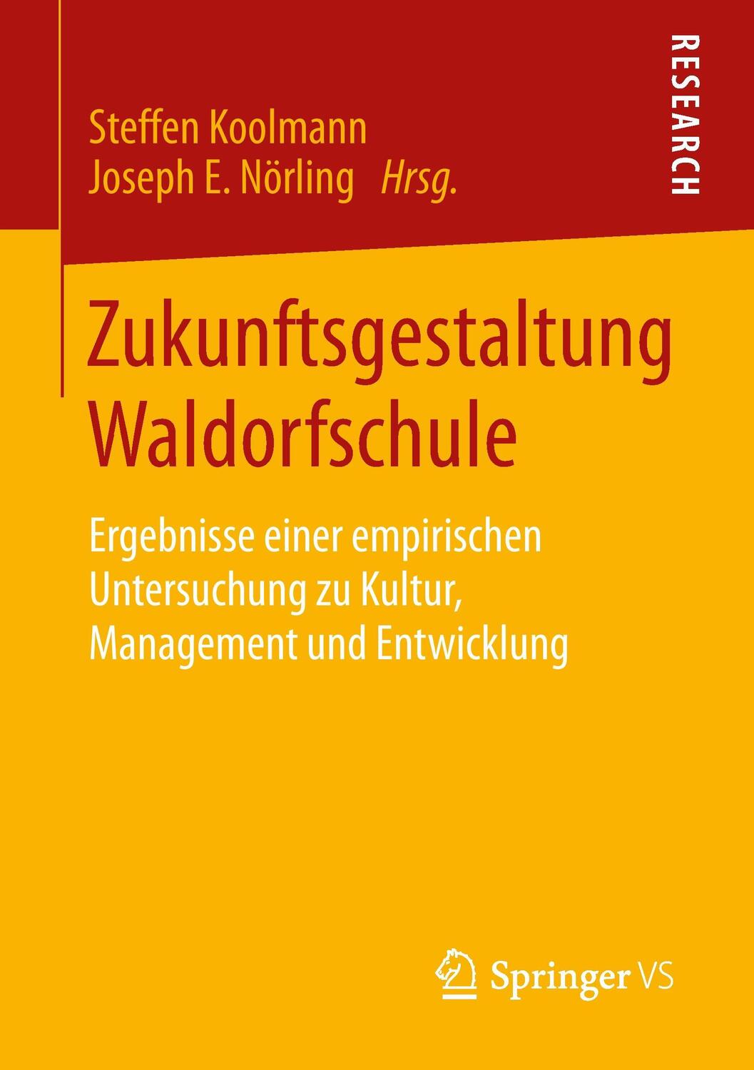 Cover: 9783658089832 | Zukunftsgestaltung Waldorfschule | Joseph E. Nörling (u. a.) | Buch