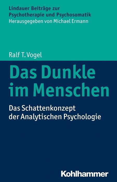 Cover: 9783170284081 | Das Dunkle im Menschen | Ralf T Vogel | Taschenbuch | 86 S. | Deutsch