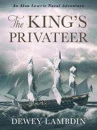 Cover: 9781788635721 | The King's Privateer | Dewey Lambdin | Taschenbuch | Englisch | 2019