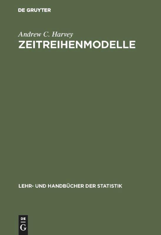 Cover: 9783486230062 | Zeitreihenmodelle | Andrew C. Harvey | Buch | ISSN | XVII | Deutsch
