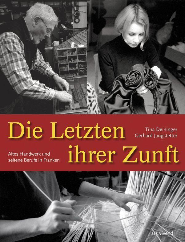 Cover: 9783869131030 | Die Letzten ihrer Zunft | Altes Handwerk und seltene Berufe in Franken