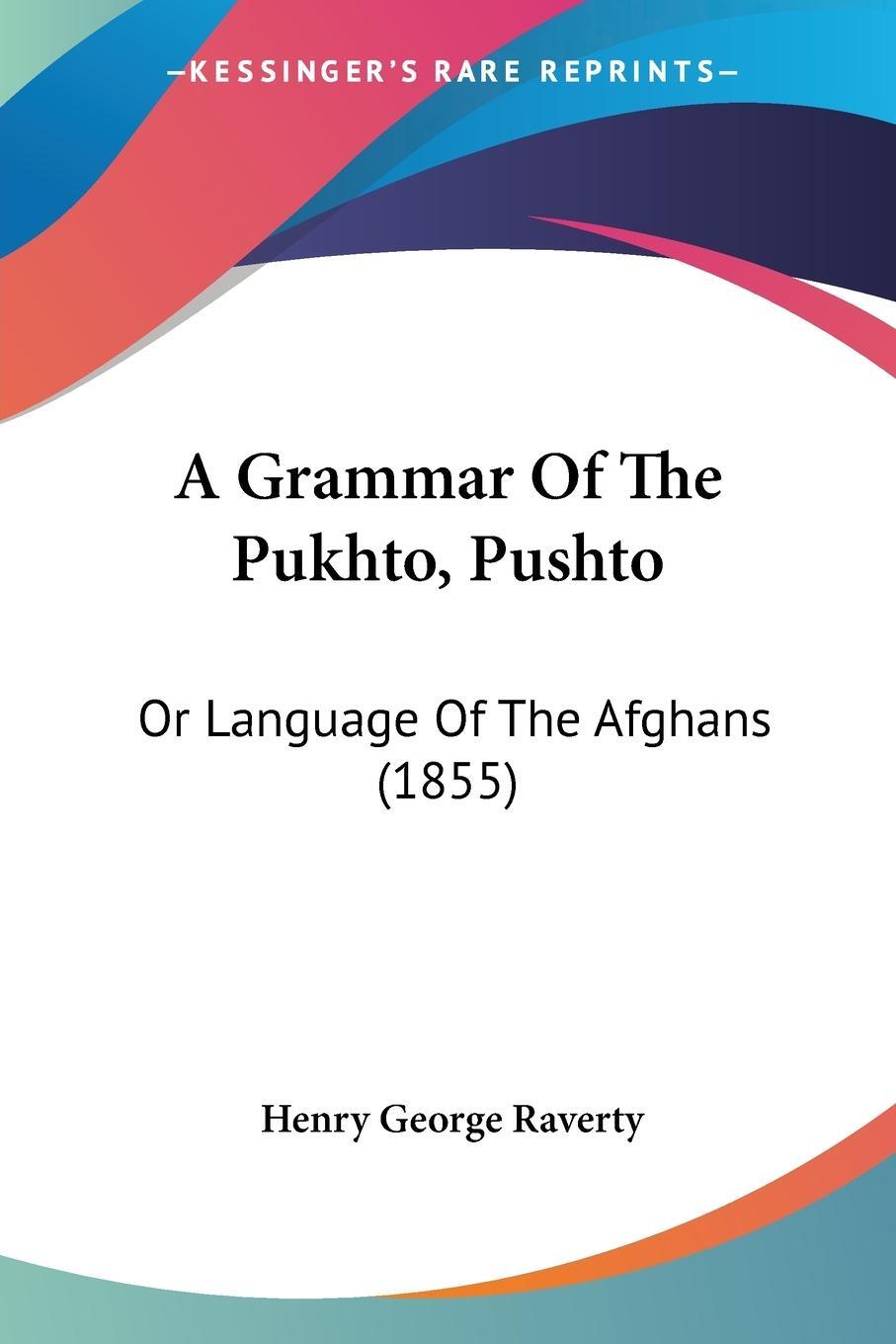 Cover: 9781104593438 | A Grammar Of The Pukhto, Pushto | Or Language Of The Afghans (1855)