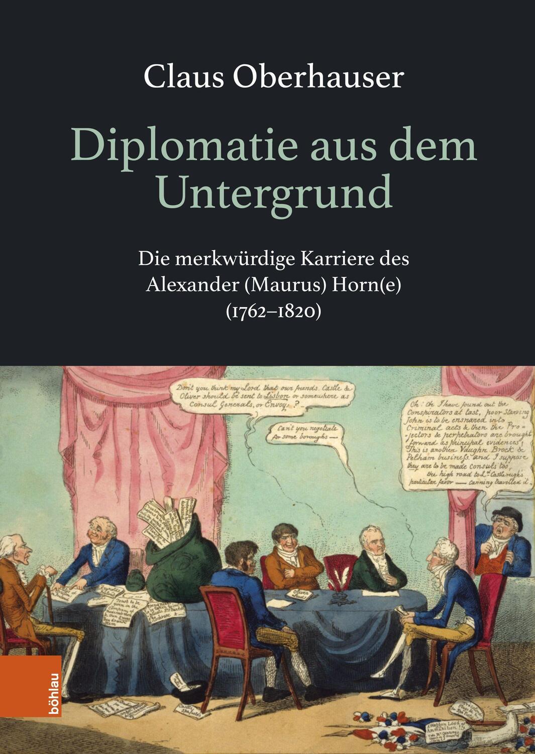 Cover: 9783205214380 | Diplomatie aus dem Untergrund | Claus Oberhauser | Buch | 326 S.